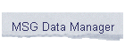 MSG Data Manager