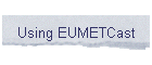 Using EUMETCast
